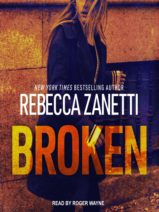 Title details for Broken by Rebecca Zanetti - Available